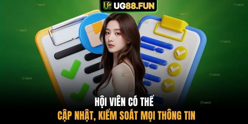 Hội viên có thể cập nhật, kiểm soát mọi thông tin