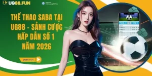 Thể Thao Saba Tại UG88 - Sảnh Cược Hấp Dẫn Số 1 Năm 2026