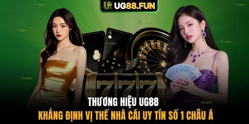Thương hiệu UG88 khẳng định vị thế nhà cái uy tín số 1 châu Á