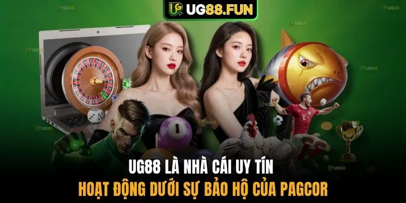 UG88 là nhà cái uy tín hoạt động dưới sự bảo hộ của PAGCOR